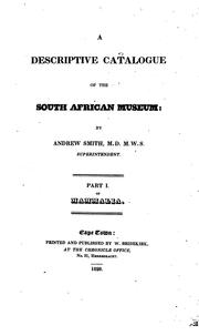 Cover of: A descriptive catalogue of the South African museum. Pt.1 of mammalia by Andrew Smith