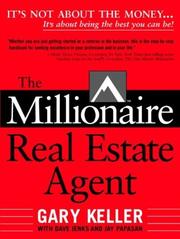 Cover of: The Millionaire Real Estate Agent: It's Not About the Money...It's About Being the Best You Can Be!