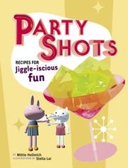 Party shots : recipes for jiggle-iscious fun