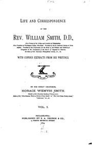 Cover of: Life and Correspondence of the Rev. William Smith, D. D....: ... With Copious Extracts from His ... by Horace Wemyss Smith