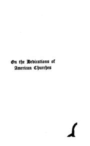 Cover of: On the Dedications of American Churches: An Enquiry Into the Naming of Churches in the United ...