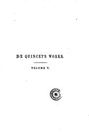 Cover of: The Works of Thomas De Quincey, "The English Opium Eater": Including All His ...