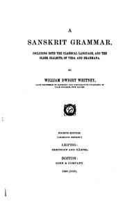 Cover of: A Sanskrit Grammar: Including Both the Classical Language, and the Older ... by William Dwight Whitney