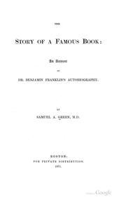 Cover of: The Story of a Famous Book: An Account of Dr. Benjamin Franklin's Autobiography
