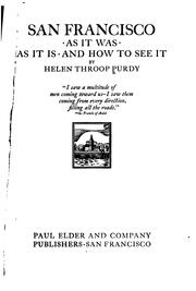 Cover of: San Francisco: As it Was, as it Is, and how to See it / by Helen Throop Purdy by Helen Throop Purdy