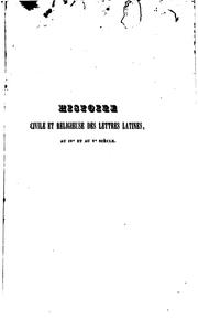 Cover of: Histoire civile et religieuse des lettres latines: au IVe et au Ve siècle