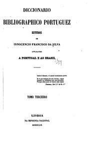 Cover of: Diccionario bibliographico portuguez: estudos de innocencio Francisco da ... by Innocencio Francisco da Silva, Brito Aranha , Pedro Wenceslau de Brito Aranha, Jose Joaquim Gomez de Brito , Alvaro Neves , Ernesto Soares , Martinho da Fonseca , Martinho Augusto Ferreira da Fonseca