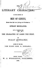 Cover of: The Literary Character: Or, the History of Men of Genius, Drawn from Their ...