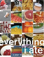 Cover of: Everything I ate: a year in the life of my mouth