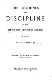 The Doctrines and Discipline of the Methodist Episcopal Church by Methodist Episcopal Church.