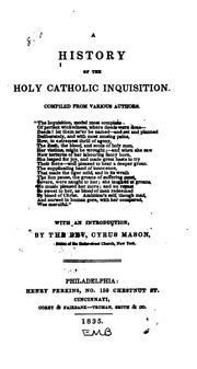 Cover of: A History of the Holy Catholic Inquisition
