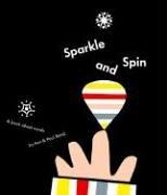 Sparkle and spin by Ann Rand, Paul Rand