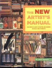 Cover of: The new artist manual: the complete guide to painting and drawing materials and techniques