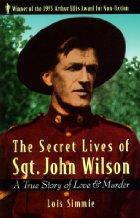 The secret lives of Sgt. John Wilson by Lois Simmie