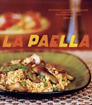 Cover of: La Paella: Deliciously Authentic Rice Dishes from Spain's Mediterranean Coast