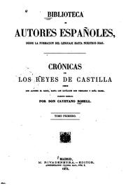 Cover of: Crónicas de los Reyes de Castilla: Desde Don Alfonso el sabio, hasta los católicos Don Fernando ...