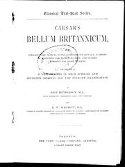 Cover of: Caesar's Bellum britannicum: with introductory notices, notes, complete vocabulary, a series of exercises for retranslation, and graded passages for sight reading for the use of junior classes in high schools and students reading for the primary examination