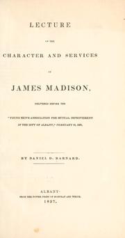 Cover of: Lecture on the character and services of James Madison