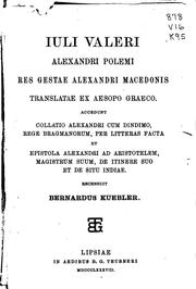 Cover of: Iuli Valeri Alexandri Polemi Res gestae Alexandri Macedonis translatae ex ...