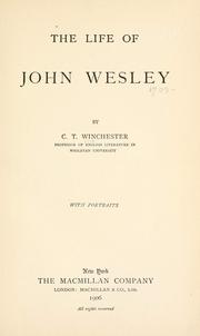 The life of John Wesley by C. T. Winchester