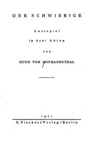 Cover of: Der schwierige: Lustspiel in drei Akten by Hugo von Hofmannsthal