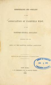 Cover of: Remonstrance and complaint of the Association of Fairfield West to the Hartford Central Association by Association of Fairfield West.
