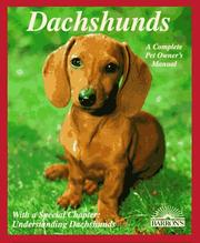Cover of: Dachshunds: how to understand and take care of them : expert advice on proper care of wirehaired, longhaired, and smooth-coated dachshunds