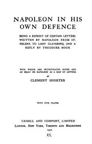Cover of: Napoleon in His Own Defence: Being a Reprint of Certain Letters Written by Napoleon from St ...