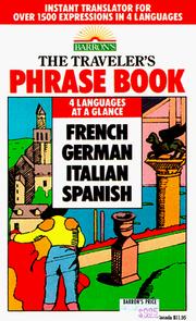 Cover of: The Traveler's Phrase Book: A Compendium of Commonly Used Phrases in French, German, Italian and Spanish