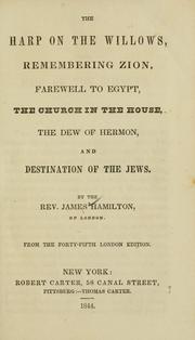 Cover of: harp on the willows ; Remembering Zion ; Farewell to Egypt ; The church in the house ; The dew of Hermon and Destination of the Jews
