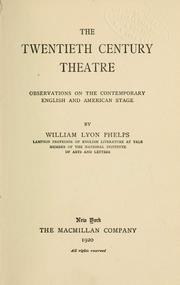 Cover of: twentieth century theatre: observations on the contemporary English and American stage