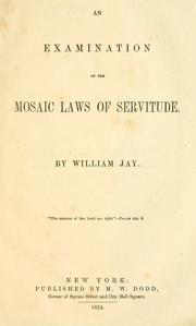 Cover of: An examination of the Mosaic laws of servitude