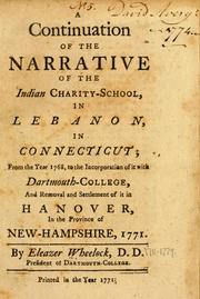 Cover of: A continuation of the narrative of the Indian charity-school, in Lebanon, in Connecticut: from the year 1768, to the incorporation of it with Dartmouth-college, and removal and settlement of it in Hanover, in the province of New-Hampshire, 1771