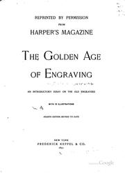 Cover of: The Golden Age of Engraving: An Introductory Essay on the Old Engravers