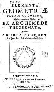 Cover of: Elementa [Euclidea] geometriae planae ac solidae: Quibus accedunt selecta ex ...