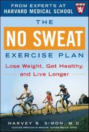 Cover of: The no sweat exercise plan: a simple way to loose weight and improve your health without spending hours in the gym