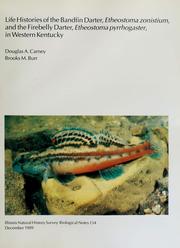 Cover of: Life histories of the bandfin darter, Etheostoma zonistium, and the firebelly darter, Etheostoma pyrrhogaster, in western Kentucky