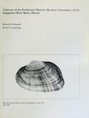 Cover of: A survey of the freshwater mussels (Bivalvia: Unionidae) of the Sangamon River Basin, Illinois by Robert W. Schanzle