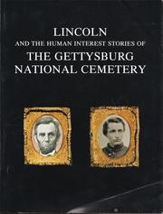 Lincoln and the human interest stories of the Gettysburg National Cemetery by James M. Cole