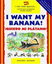 Cover of: I want my banana! =: Quiero mi plátano!