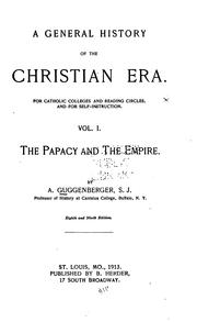 Cover of: A General History of the Christian Era: For Catholic Colleges and Reading Circles and for Self ... by Anthony Guggenberger