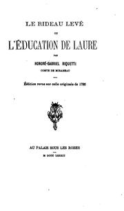 Cover of: Le rideau levé, ou, L'éducation de Laure by Honoré-Gabriel de Riquetti comte de Mirabeau