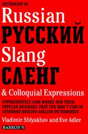 Cover of: Dictionary of Russian slang & colloquial expressions by Vladimir Shlyakhov