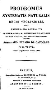Cover of: Prodromus systematis naturalis regni vegetabilis, sive Enumeratio contracta ordinum generum ...