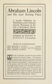Cover of: Abraham Lincoln and his last resting place: leaflet published for distribution at the National Lincoln Monument in the city of Springfield, Illinois