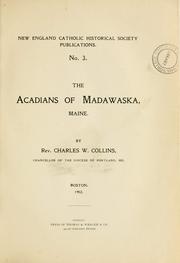 Cover of: The Acadians of Madawaska, Maine by Charles W. Collins