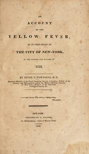 Cover of: An account of the yellow fever: as it prevailed in the city of New-York, in the summer and autumn of 1822