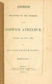 Cover of: Address delivered to the members of the Norwich Athenaeum, October the 17th, 1845