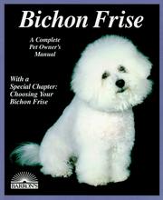 Cover of: Bichons frise: everything about purchase, care, nutrition, breeding, behavior, and training