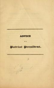 Cover of: Advice to a patriot president.